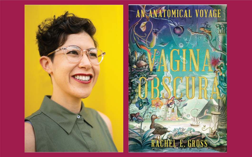 Composite image of author Rachel Gross and the cover of the book Vagina Obscura.