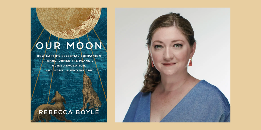 Our Moon book cover and headshot of Rebecca Boyle