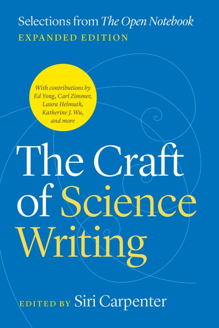 Cover of The Craft of Science Writing (Second Edition): A bold blue background with the title in white and yellow type, with a yellow circle above the title indicating a few of the book's contributors.